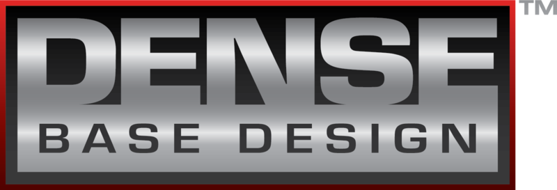 Dense Base™ Design