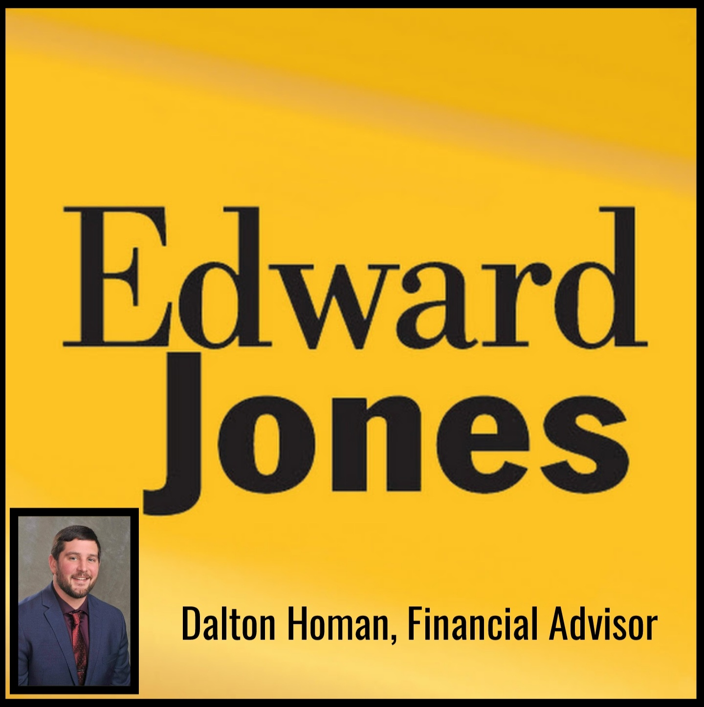 Edward Jones Investments - Dalton Homan, Financial Advisor