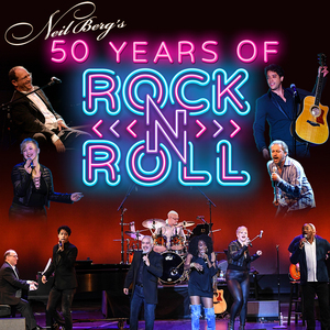 Neil Berg's 50 Years of Rock & Roll