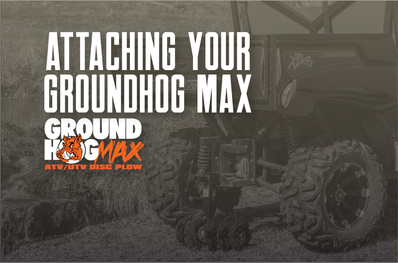 Attaching Your Groundhog Max | Groundhog Max | ATV/UTV Disc Plow