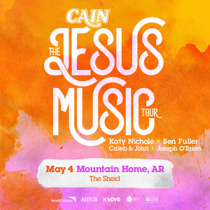 CAIN with Katy Nichole, Ben Fuller, Caleb & John and Joseph O'Brien: The Jesus Music Tour