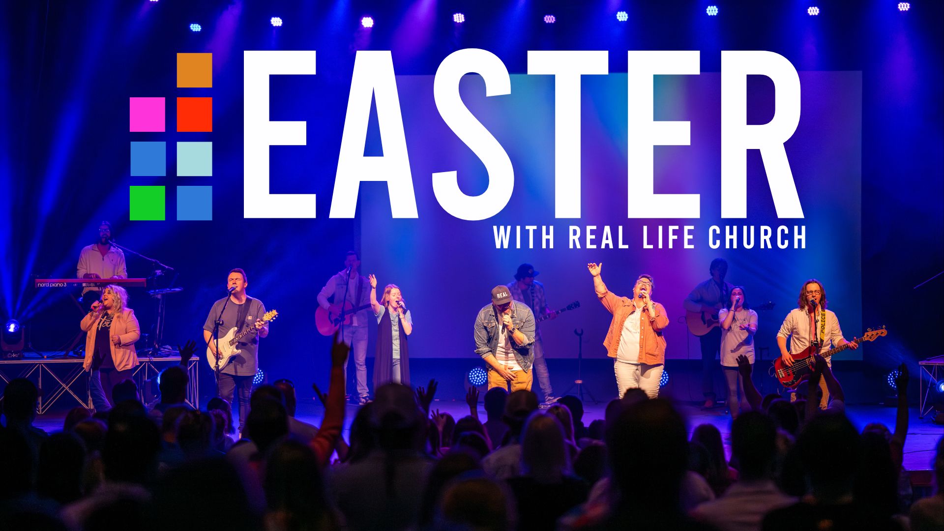 Real Life Church Easter